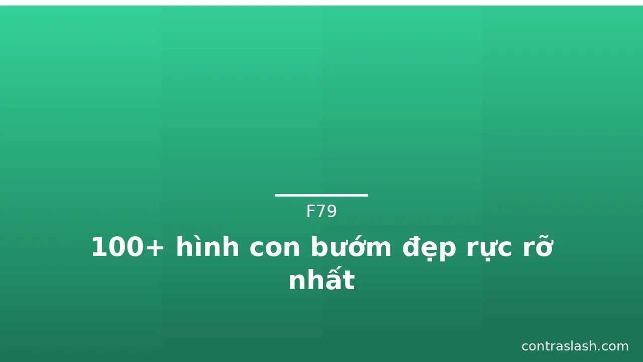 100+ hình con bướm đẹp rực rỡ nhất · ảnh 2