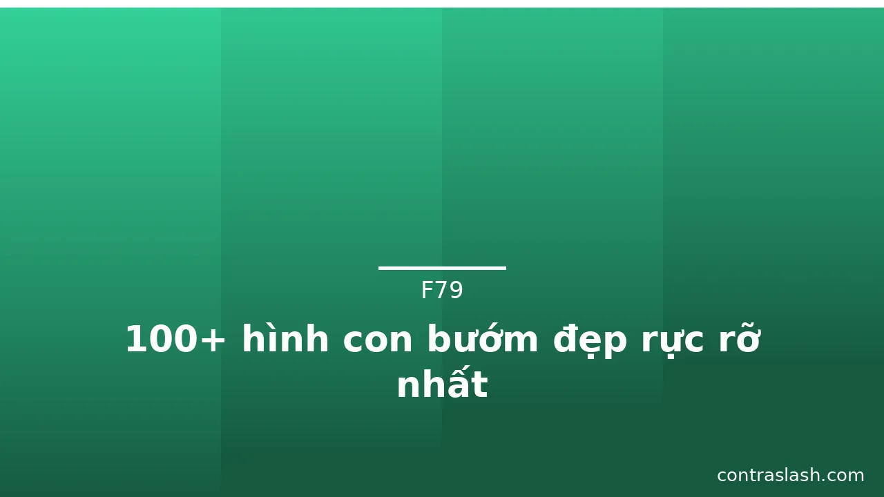 100+ hình con bướm đẹp rực rỡ nhất