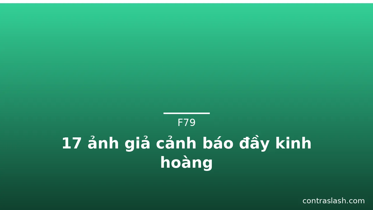 17 ảnh giả cảnh báo đầy kinh hoàng · ảnh 2