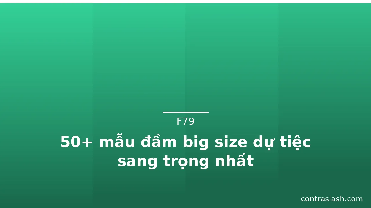 50+ mẫu đầm big size dự tiệc sang trọng nhất · ảnh 3
