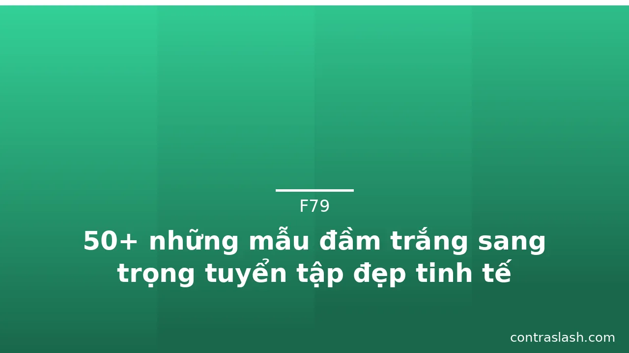 50+ những mẫu đầm trắng sang trọng tuyển tập đẹp tinh tế · ảnh 2