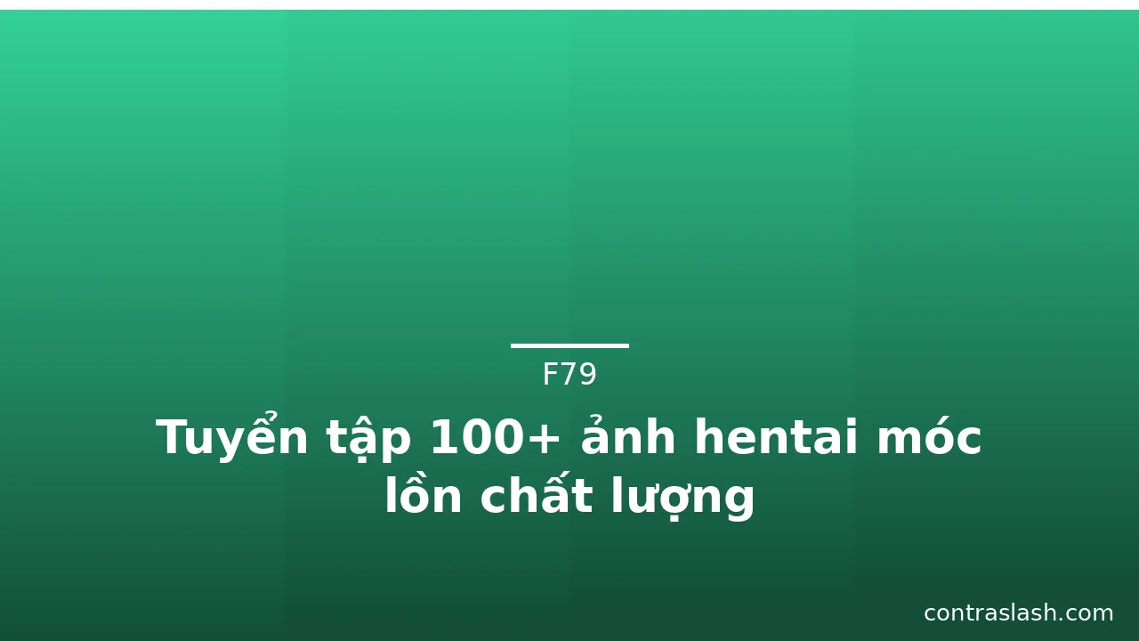 Tuyển tập 100+ ảnh hentai móc lồn chất lượng