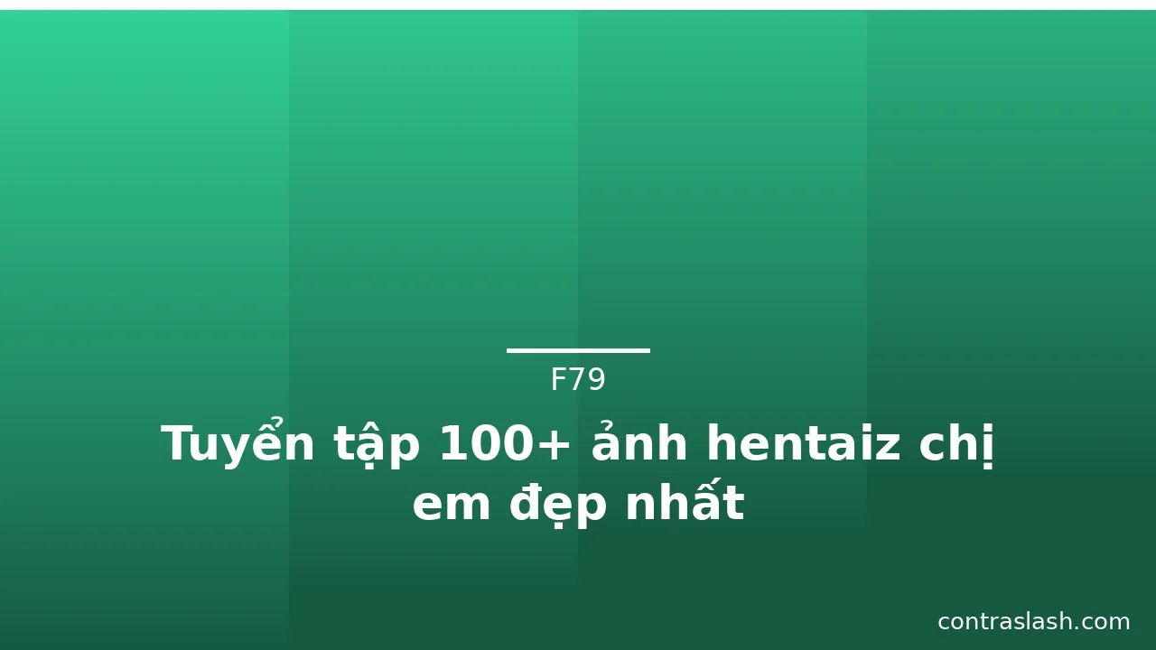 Tuyển tập 100+ ảnh hentaiz chị em đẹp nhất