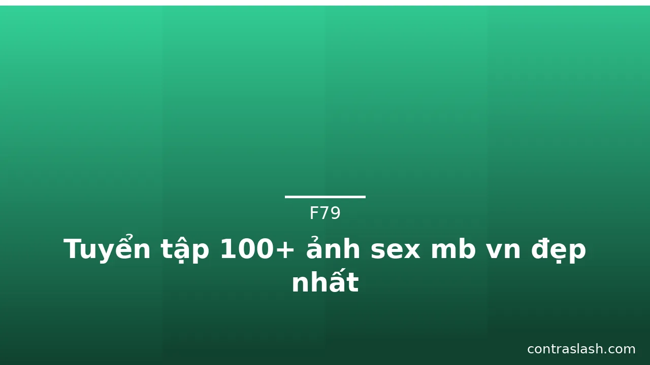 Tuyển tập 100+ ảnh sex mb vn đẹp nhất · ảnh 2