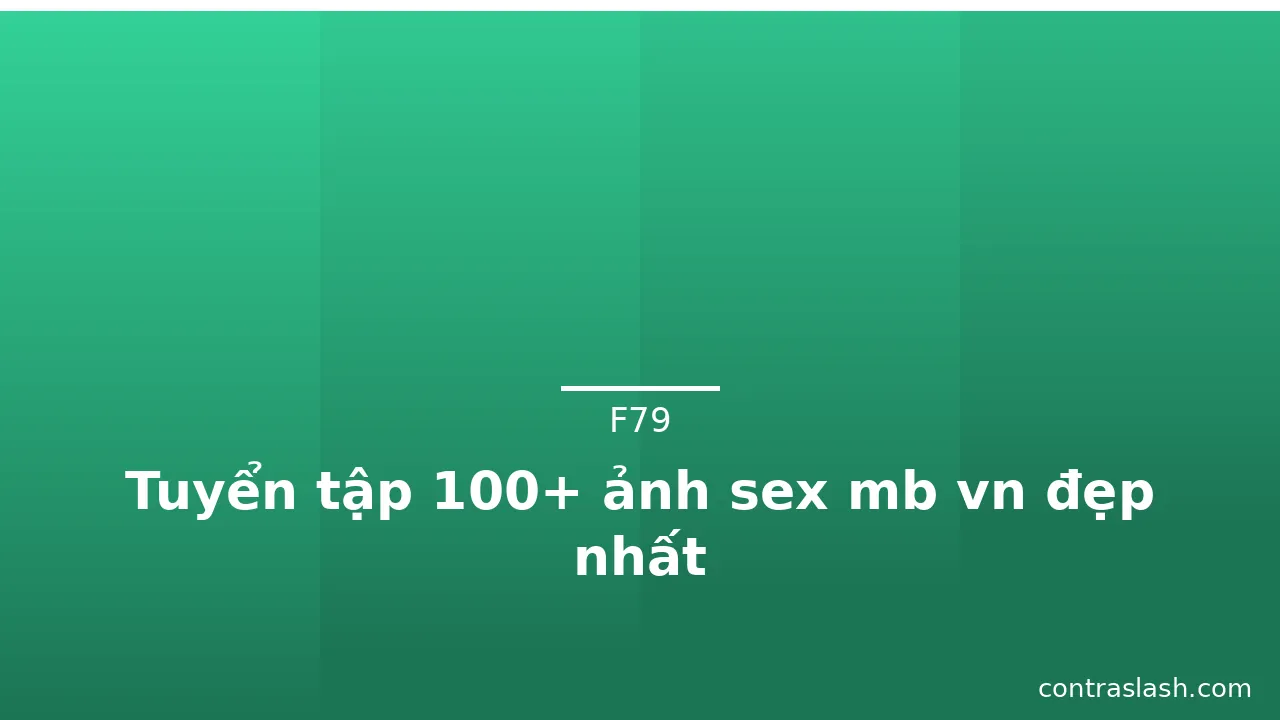Tuyển tập 100+ ảnh sex mb vn đẹp nhất · ảnh 3