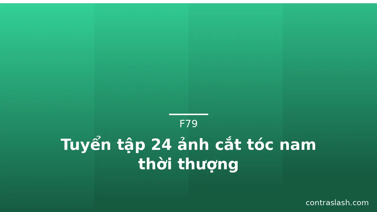 Tuyển tập 24 ảnh cắt tóc nam thời thượng · ảnh 1