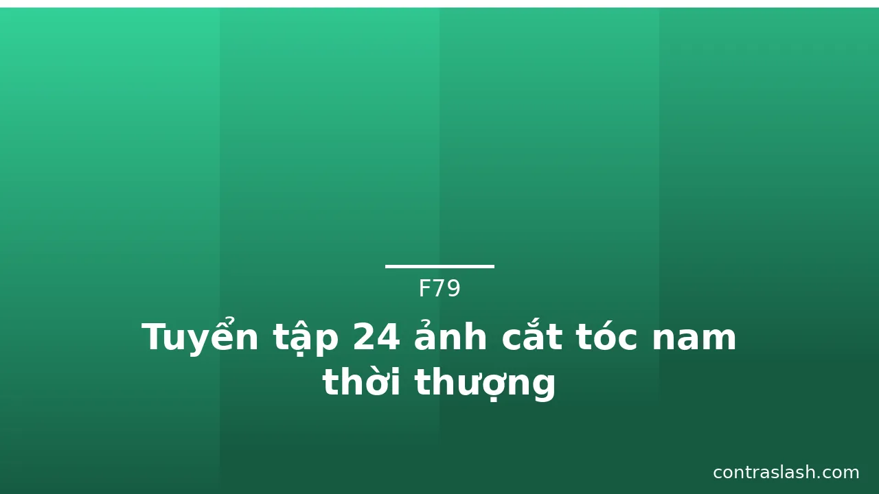 Tuyển tập 24 ảnh cắt tóc nam thời thượng · ảnh 2