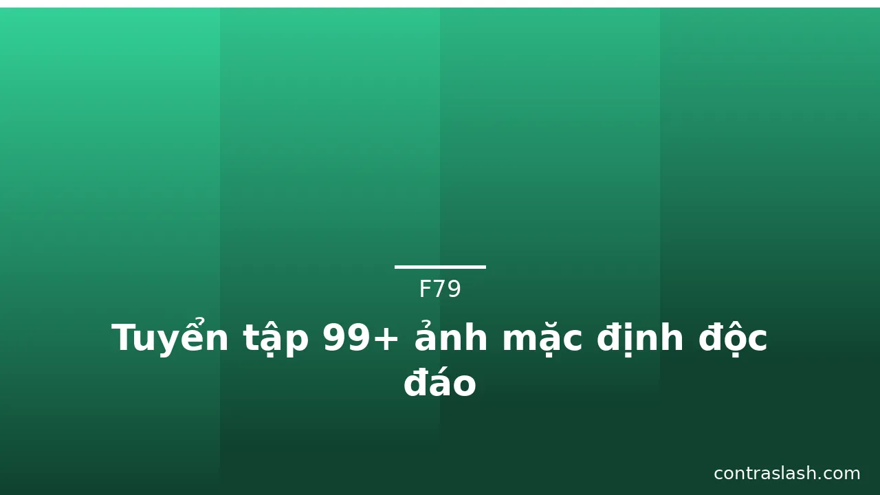 Tuyển tập 99+ ảnh mặc định độc đáo · ảnh 3